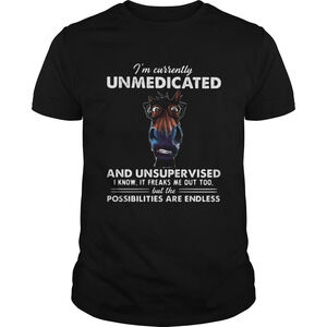 Im Currently Unmedicated And Unsupervised I Know It Freaks Me Out Too But